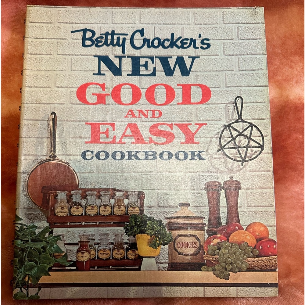Betty Crocker's New Good and Easy Cookbook Spiral, First Edition